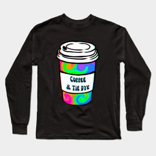 Tie Dye And Coffee Long Sleeve T-Shirt